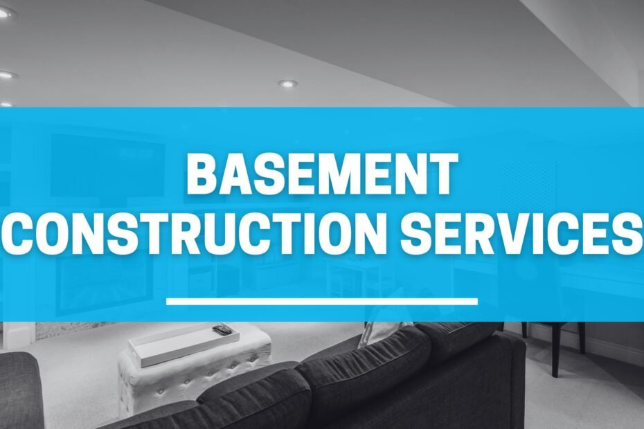 basement construction services