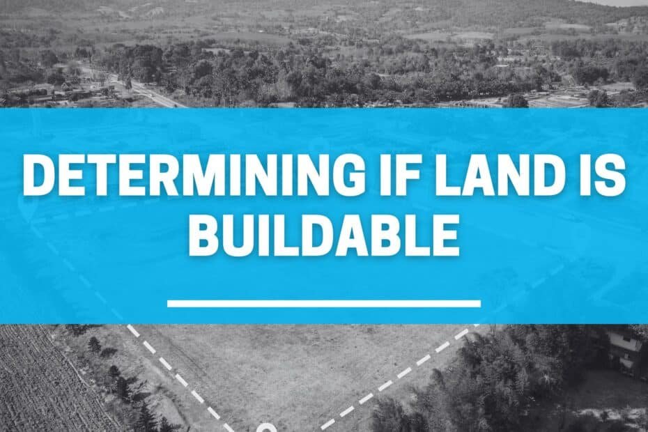 Determining if Land is Buildable