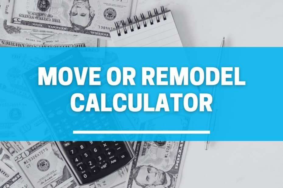 Move or Remodel Calculator